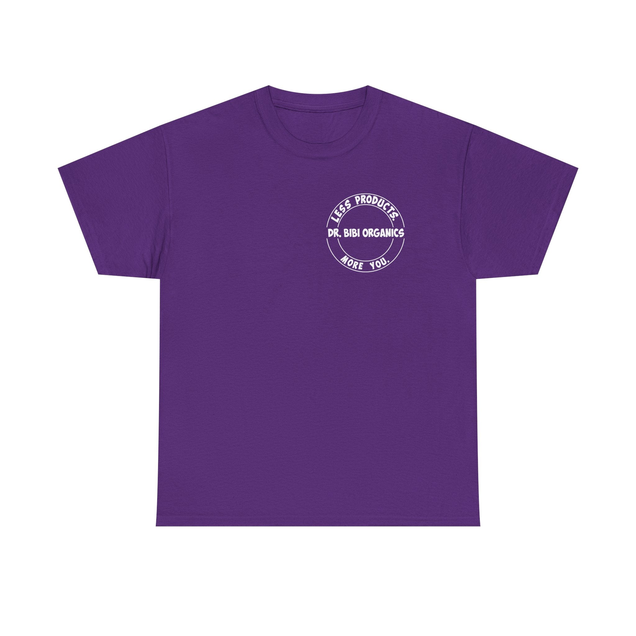 Less Products. More You. Stylish T-shirt