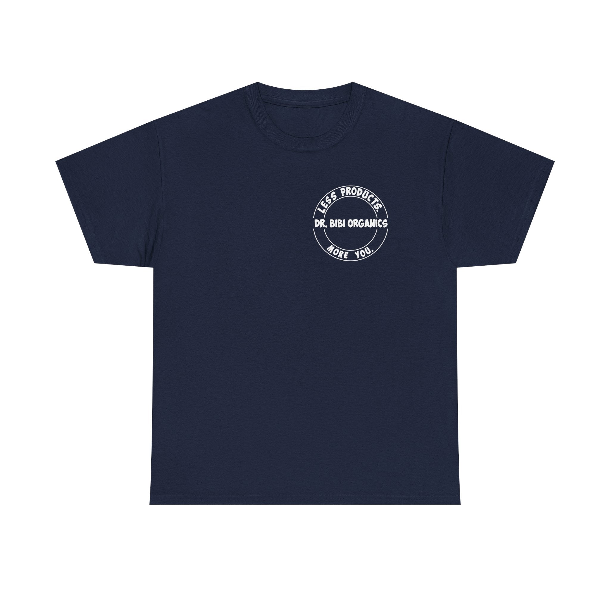 Less Products. More You. Stylish T-shirt