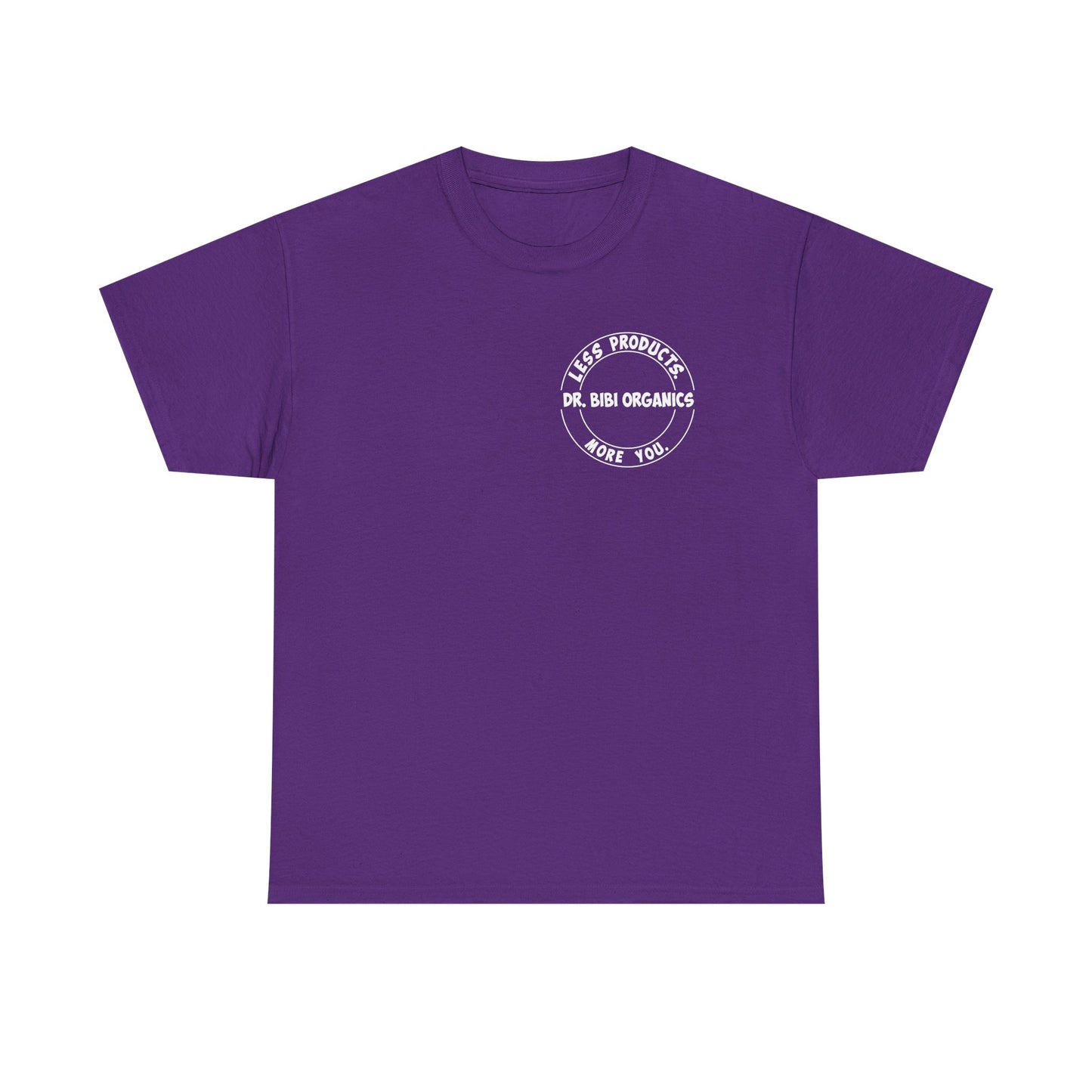 Less Products. More You. Stylish T-shirt